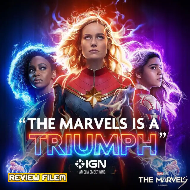 Review Film: The Marvels, Kisah 3 Superhero Wanita Berkekuatan Khas dengan Kemasan Apik Dilengkapi Komedi yang Fresh