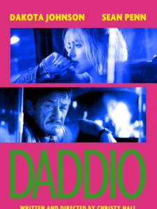 Review Film Daddio: Adu Akting Dakota Johnson Vs Sean Penn, Bahas Kehilangan, Cinta dan Selingkuhan