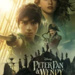 Sinopsis dan Review Peter Pan and Wendy, Cerita Klasik dalam Balutan Storytelling Gaya Baru