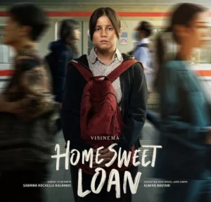 Sinopsis Home Sweet Loan (2024): Tawa, Air Mata, dan Pelajaran Hidup